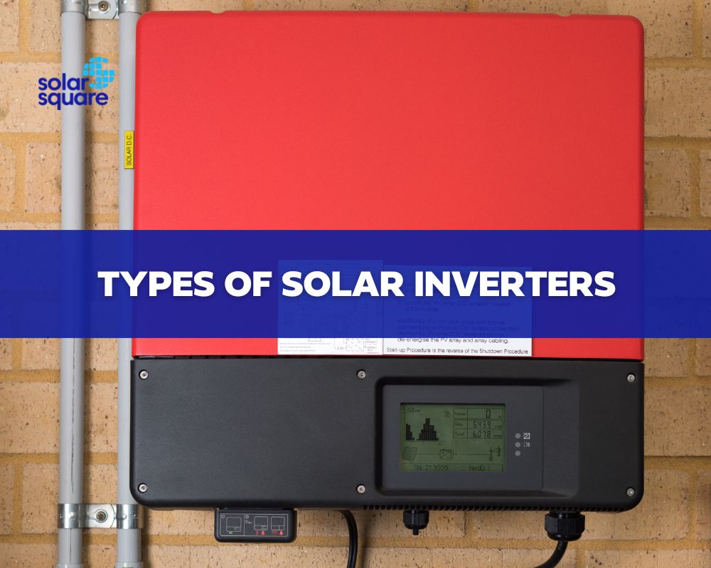 Top 3 Main Types Of Solar Inverters Which Is The Best One For Homes?