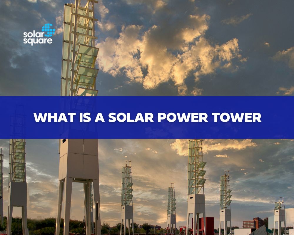 What Is A Solar Power Tower Types Operation Cost And Applications