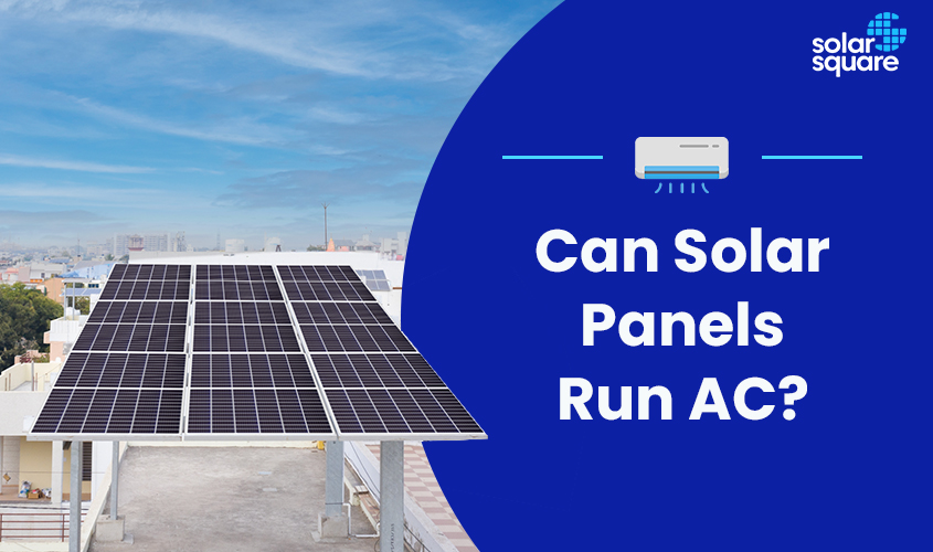 Can Solar Panels Run AC?